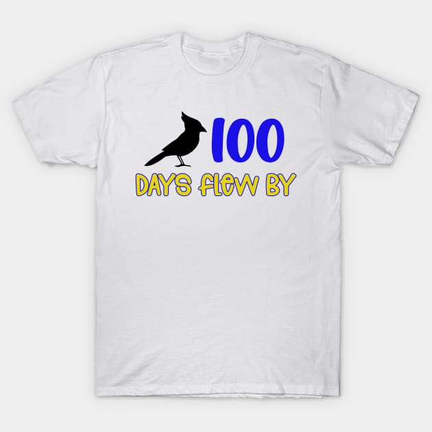 100 days flew by T-Shirt by designsplus